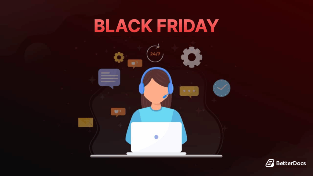 How to Handle Support Pressure During Black Friday?