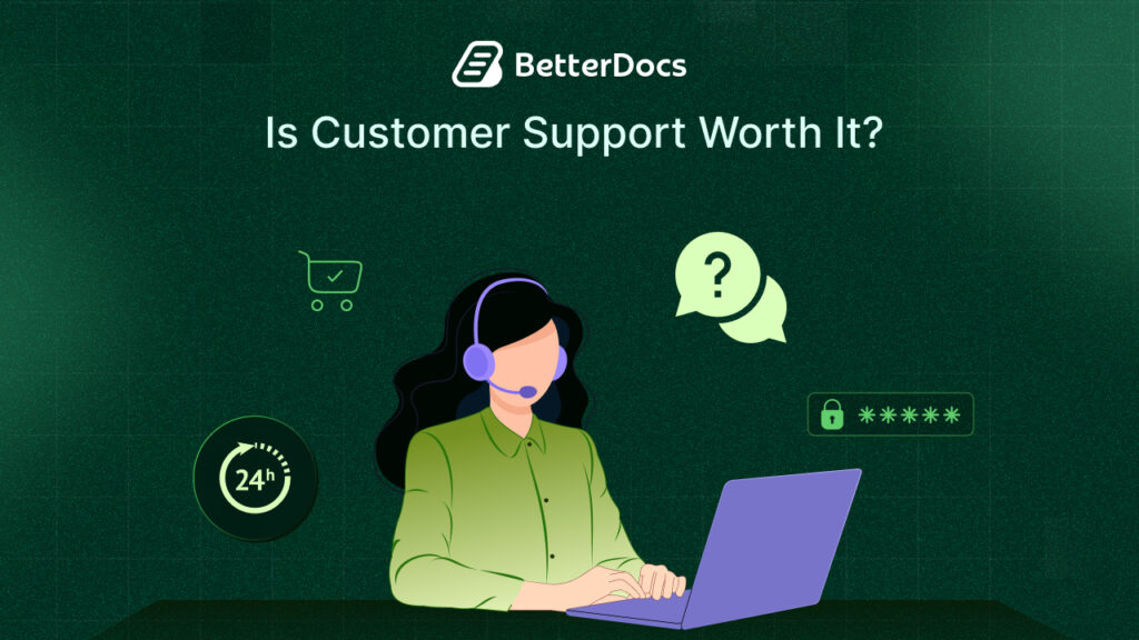24/7 Customer Support: Is It Worth It for Your Business?